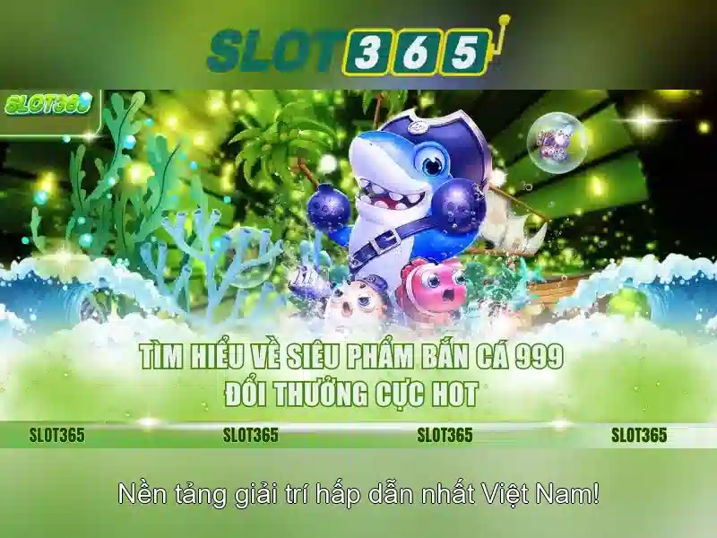 Khám phá Slot365
