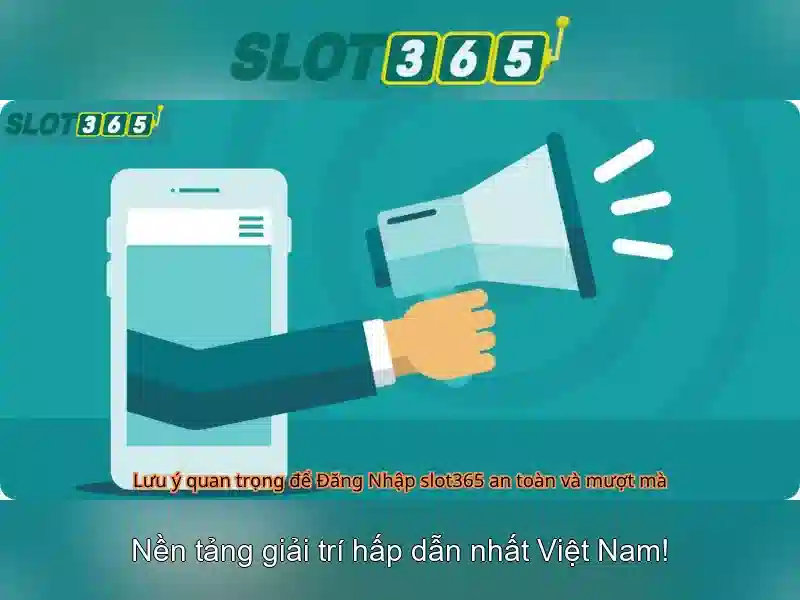 trải nghiệm slot365