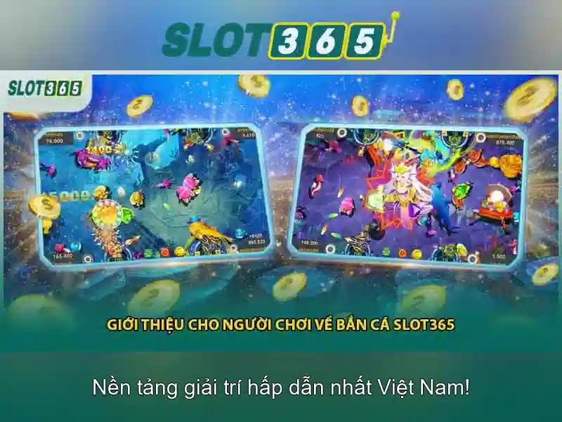 Trải nghiệm slot365 casino