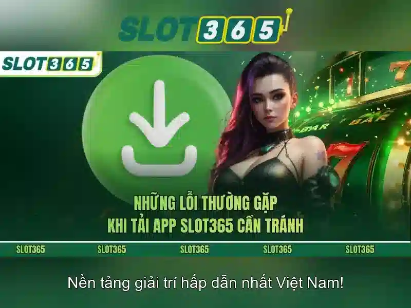 trải nghiệm slot365